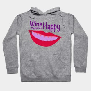 Wine Makes Me Happy Hoodie